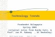 September 10, 2015204521 Digital System Architecture Technology Trends Pradondet Nilagupta Spring 2001 (original notes from Randy Katz, & Prof. Jan M