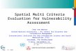 ISL 2004 Spatial Multi Criteria Evaluation for Vulnerability Assessment Cees van Westen United Nations University – ITC School for Disaster Geo-Information