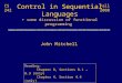 Control in Sequential Languages + some discussion of functional programming John Mitchell CS 242 Reading: Chapter 8, Sections 8.1 – 8.3 (only) Chapter