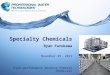 Specialty Chemicals Ryan Furukawa November 29, 2011 High-performance Reverse Osmosis Chemicals