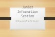 Junior Information Session Setting yourself up for Success!