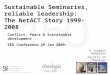 Sustainable Seminaries, reliable leadership: The NetACT Story 1999-2008 H Jurgens Hendriks Faculty of Theology Stellenbosch University Conflict, Peace
