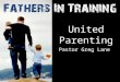 United Parenting Pastor Greg Lane. “Abide in Me, and I in you. As the branch cannot bear fruit of itself unless it abides in the vine, so neither can