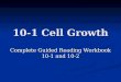 10-1 Cell Growth Complete Guided Reading Workbook 10-1 and 10-2