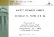 2006 Building Code – Overview 2006 Building Code - Overview1 OACETT SPEAKERS CORNER Division B, Parts 3 & 12 Presented by: Jennifer Young, AScT Municipal