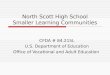 North Scott High School Smaller Learning Communities CFDA # 84.215L U.S. Department of Education Office of Vocational and Adult Education