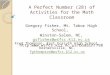 A Perfect Number (28) of Activities for the Math Classroom Gregory Fisher, Mt. Tabor High School, Winston-Salem, NC, gsfisher@wsfsc.k12.nc.usgsfisher@wsfsc.k12.nc.us