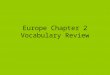 Europe Chapter 2 Vocabulary Review. a far-reaching change