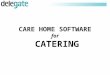 CARE HOME SOFTWARE for CATERING. DELEGATE OVERVIEW  Established 1992 – Switzerland; HQ - Vienna – Austria  Specialising in solutions for Food Service