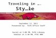Le Traveling in …. Sty… le September 13, 2011 Presented by: PLPA Office Staff Social at 3:00 PM, PLPA Library Seminar at 3:30 PM, PTSC 009