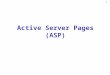 Active Server Pages (ASP) 1. 2 Introduction Active Server Pages (ASP) –Server-side text file –Processed in response to client request –Pages are processed