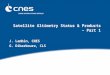 Satellite Altimetry Status & Products – Part 1 J. Lambin, CNES G. Dibarboure, CLS