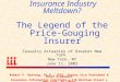 Rising Premiums: Economic Windfall or Insurance Industry Meltdown? The Legend of the Price-Gouging Insurer Casualty Actuaries of Greater New York New