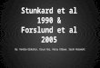 Stunkard et al 1990 & Forslund et al 2005 By: Kendra Elderkin, Divya Raj, Haley Albaum, Sarah Rosemont