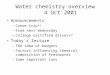 Water chemistry overview 4 Oct 2001 Announcements –Canoe trip!! –Exam next Wednesday –College certified drivers? Today's lecture –The idea of budgets –Factors
