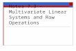 Notes 7.3 – Multivariate Linear Systems and Row Operations