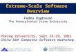 Padma Raghavan China-USA Workshop Extreme-Scale Software Overview Padma Raghavan The Pennsylvania State University Peking University, Sept 26-29, 2011