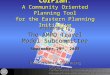 CorPlan and the Eastern Planning Initiative Presented to the AMPO Travel Model Subcommittee CorPlan: A Community Oriented Planning Tool for the Eastern