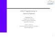 1 Grid Programming in Java & Python Prepared by Gregor von Laszewski Argonne National Laboratory gregor@mcs.anl.gov Keith R. Jackson Lawrence Berkeley