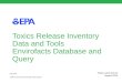 Toxics Release Inventory Data and Tools Envirofacts Database and Query US EPA Office of Environmental Information Tribal Lands Forum August 2013