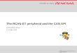 © 2008, Renesas Technology America, Inc. All Rights Reserved The RCAN-ET peripheral and the CAN API SH2 & SH2A MCUs V 1.2 Mar 2010
