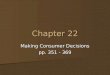 Chapter 22 Making Consumer Decisions pp. 351 - 369