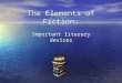 The Elements of Fiction: Important literary devices