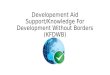Developement Aid Support/Knowledge For Development Without Borders (KFDWB)