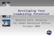 Developing Your Leadership Potential Natalie Saiz, Director JSC Human Resources Office October 2009