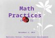 Math Practices (Part I) November 2, 2012 Maricela Rincon, Professional Development Specialist mrincon@lcps.k12.nm.us