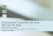 Planning an Accessible Website: Beyond Alt Tags Stephanie M. Randolph School of Health, Physical Education, and Recreation Indiana University