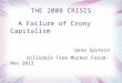 THE 2008 CRISIS A Failure of Crony Capitalism Gene Epstein Hillsdale Free Market Forum-Nov 2013