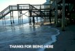Thanks for Being Here THANKS FOR BEING HERE. Funding the North Topsail Beach Beach Erosion Management Program Funding Workshop Series # 3A and 3B August