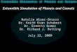 Extensible Simulation of Planets and Comets Natalie Wiser-Orozco Dr. Keith Evan Schubert Dr. Ernesto Gomez Dr. Richard J. Botting July 22, 2009