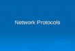 Network Protocols. Why Protocols?  Rules and procedures to govern communication Some for transferring data Some for transferring data Some for route