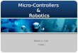 Micro-Controllers & Robotics Robotics Club IT-BHU
