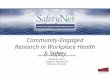 Community-Engaged Research in Workplace Health & Safety Lar Hoven Baie Verte Peninsula Miners’ Association Barbara Neis Stephen Bornstein Memorial University