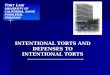 Title Slide INTENTIONAL TORTS AND DEFENSES TO INTENTIONAL TORTS T ORT L AW UNIVERSITY OF CALIFORNIA, DAVIS PARALEGAL PROGRAM