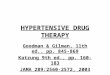 HYPERTENSIVE DRUG THERAPY Goodman & Gilman, 11th ed., pp. 845-869 Katzung 9th ed., pp. 160-183 JAMA 289:2560-2572, 2003