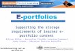 Flexiblelearning.net.au Supporting the storage requirements of learner e-portfolio content Allison Miller – Australian Flexible Learning Framework Jerry