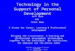 Technology in the Support of Personal Development Jeff Ross and Colin Deal – Dublin October 2006 Technology in the Support of Personal Development Jeff