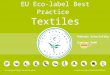 EU Eco-label Best Practice Textiles Andreas Scherlofsky Energon GmbH