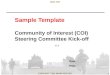 9/11/2015 1 SUPPORT THE WARFIGHTER DoD CIO 1 Sample Template Community of Interest (COI) Steering Committee Kick-off Date: POC: V1.0