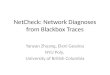 NetCheck: Network Diagnoses from Blackbox Traces Yanyan Zhuang, Eleni Gessiou NYU Poly, University of British Columbia