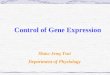1 Control of Gene Expression Shaw-Jenq Tsai Department of Physiology