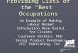 Providing Lists of the “Best” Occupations Laurence Shatkin, PhD Senior Product Developer JIST Publishing, Inc. February 14, 2007 An Example of Making Labour