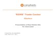 Presentation of Real Estate Site for Sale/Lease ‘ROME’ Trade Center Kharkov 3e consultants Prepared by: 3e consultants Date: March 25 th, 2011