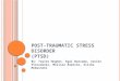 P OST -T RAUMATIC S TRESS D ISORDER (PTSD) By: Tayler Hughes, Egal Warsame, Xavier Strozewski, Melissa Ramirez, Alisha Mokwinski