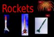 Why study rockets??? Review of Important Science topics Introduction to a possible life long hobby FUN,FUN,FUN