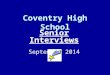 Coventry High School Senior Interviews September 2014